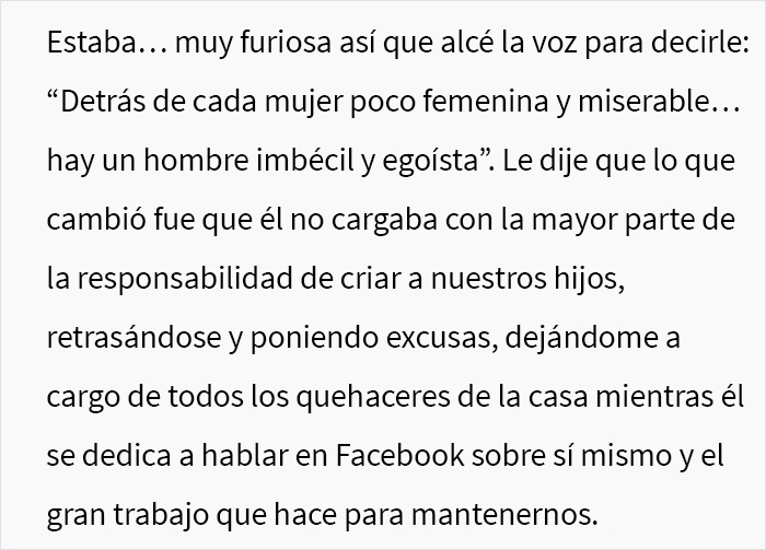 Este hombre regaña a su esposa (y madre de sus 3 hijos) por no cuidar de su apariencia y ella decide ponerlo en su lugar durante una cena familiar