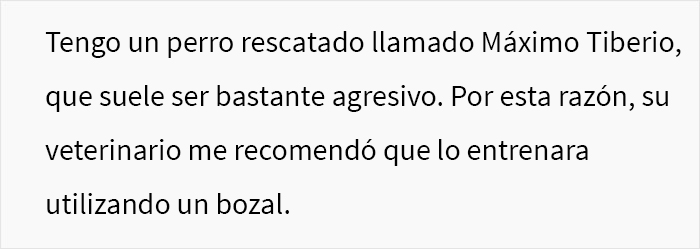 Una desconocida creyó que este hombre maltrataba a su perro por ponerle bozal, e intentó “liberarlo”