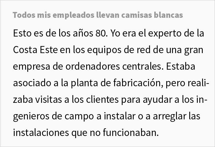 Piden a un ingeniero que no vuelva a la reunión sin llevar camisa blanca y lo cumple con tanta malicia que gana la discusión