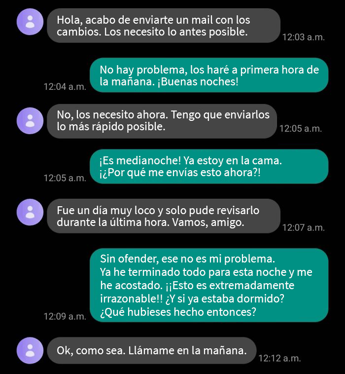 El jefe de mi amigo, anoche. Bien por él, pero yo no hubiese respondido