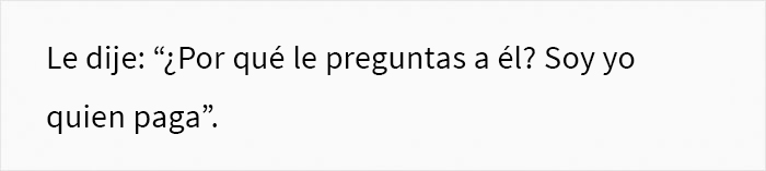 Esta persona paga sus propios estudios universitarios, y avergonzó a su padre al "anunciarlo" a la familia