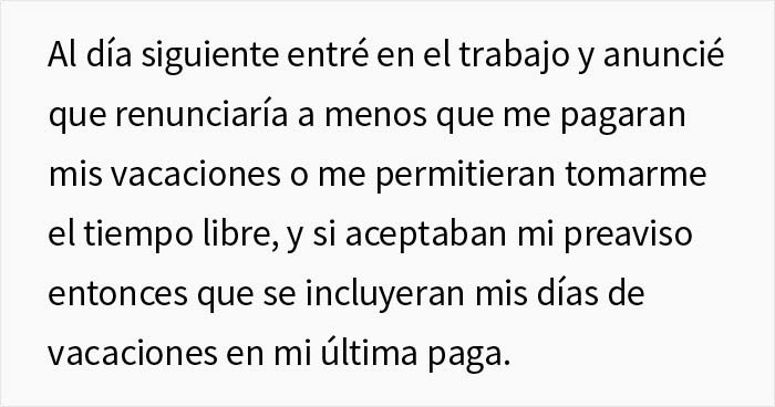 Esta empresa no permite a su empleado tomar vacaciones pero se niega a pagarlas también, así que el empleado lee el contrato y encuentra una solución maliciosa