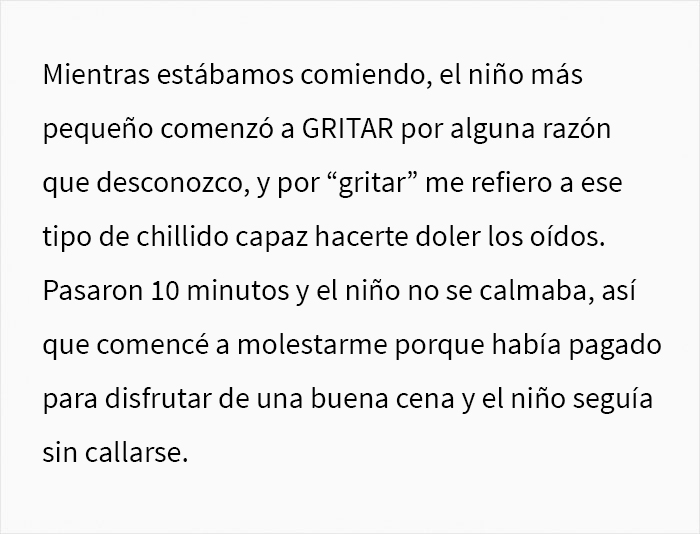 Esta mujer le pidió a la madre de un niño gritón que lo llevara fuera del restaurante para que los demás comensales pudieran estar en paz, y se desató el drama