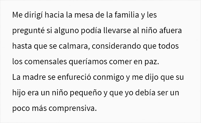 Esta mujer le pidió a la madre de un niño gritón que lo llevara fuera del restaurante para que los demás comensales pudieran estar en paz, y se desató el drama