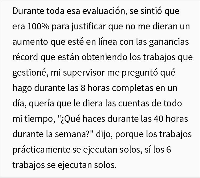 El gerente afirma que este empleado no hacía nada, así que renunció para demostrar que sí