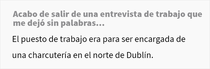 Esta mujer descubrió al asistir a una entrevista laboral que la empresa había mentido sobre la ubicación del trabajo y el salario