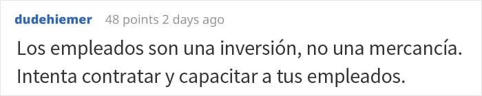 El dueño de una empresa no entiende por qué la gente no quiere trabajar para él, y obtiene una respuesta perfecta