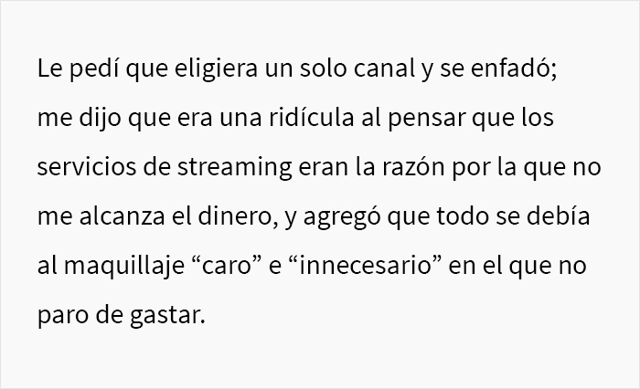 Esta mujer paga las 5 suscripciones de streaming de su marido desempleado, y él se vuelve loco tras pedirle que se quede solo con una