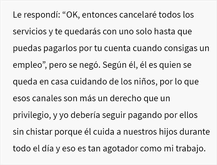 Esta mujer paga las 5 suscripciones de streaming de su marido desempleado, y él se vuelve loco tras pedirle que se quede solo con una