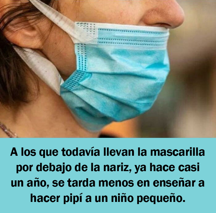 Las personas que todavía llevan una mascarilla debajo de la nariz tienen menos células cerebrales que un bebé