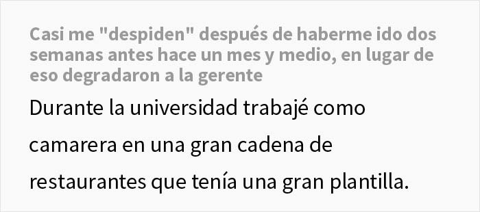 Esta empleada deja su trabajo, pero semanas después una nueva gerente intenta "despedirla" y es degradada