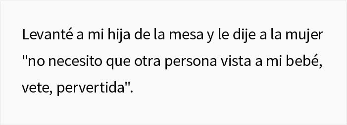 Este padre pregunta si se equivocó por hacer llorar a una mujer que le decía cómo debía limpiar y vestir a su bebé