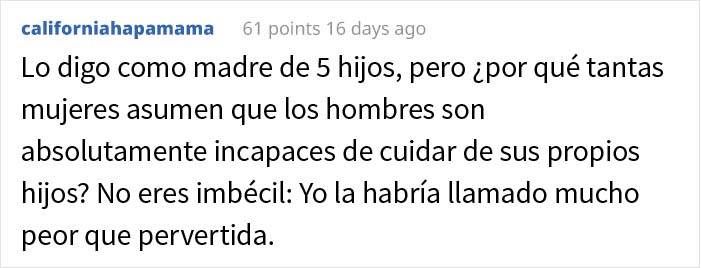 Este padre pregunta si se equivocó por hacer llorar a una mujer que le decía cómo debía limpiar y vestir a su bebé