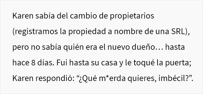 Esta Karen prepotente no paraba de intimidar a sus vecinos, hasta que estos se convierten en los propietarios de su casa