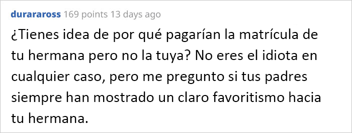 Este hombre 23 años deja de hablar a sus padres tras descubrir que pagan la educación de su hermana cuando no pagaron la suya