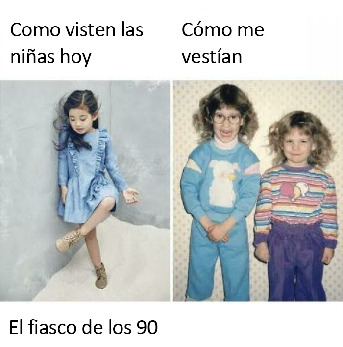 Me vestían.... con un sentido de la moda similar esos días