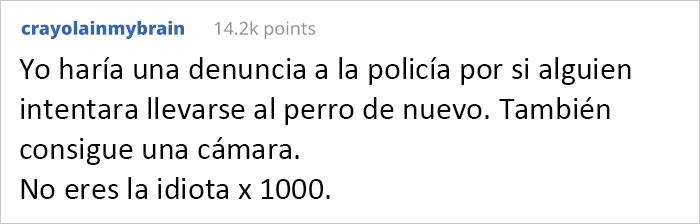 Esta vecina se coló en el patio de una mujer y se llevó su perro para regalárselo a una amiga, pero se molesta cuando la dueña va a recuperarlo