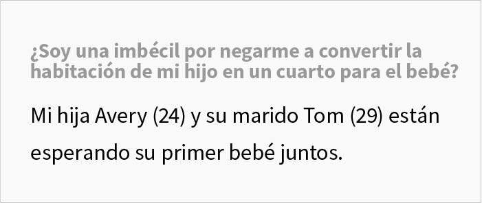 Esta mujer se niega a echar a su hijo de su habitación para usarla como cuarto para el bebé que exigen su hija y yerno