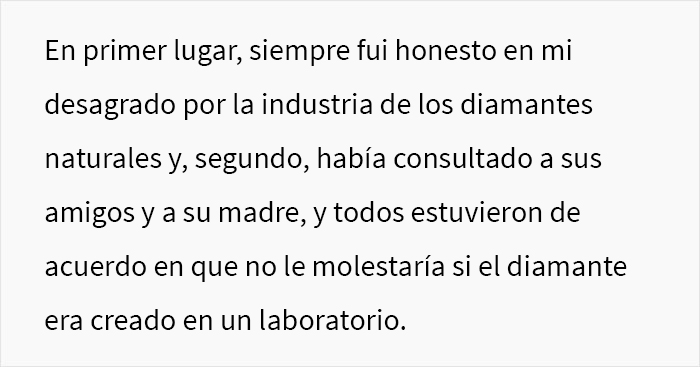 “¿Soy idiota por comprarle a mi prometida un diamante fabricado en un laboratorio y negarme a cambiarlo por una piedra natural?”