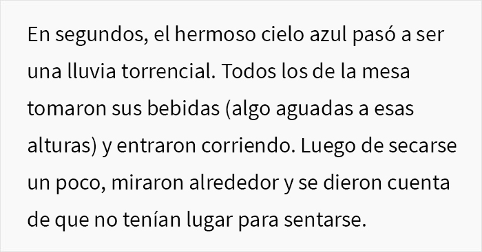 Esta grosera Karen no escuchó las advertencias del camarero sobre la lluvia e hizo que todo su grupo perdiera la mesa