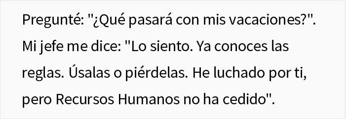 Un empleado renuncia porque la empresa le niega las vacaciones, el jefe le ruega que vuelva cuando el negocio empieza a perder dinero
