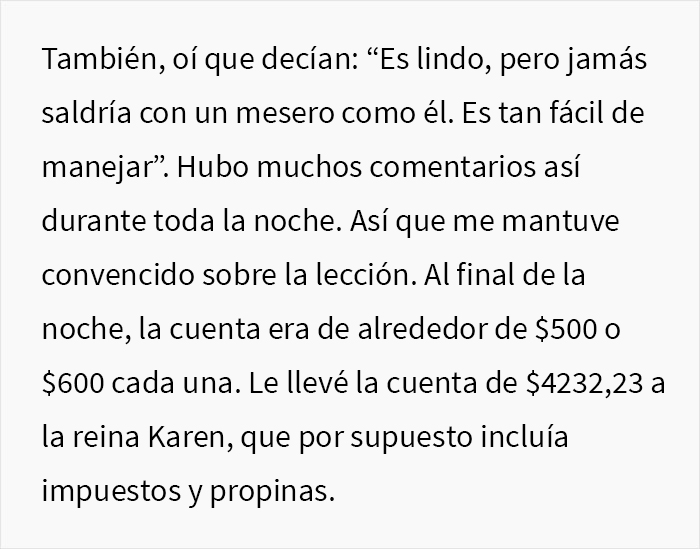 Esta Karen creyó que el dueño del restaurante era un mesero, lo trató como basura y terminó la noche con una inesperada cuenta de 4000$