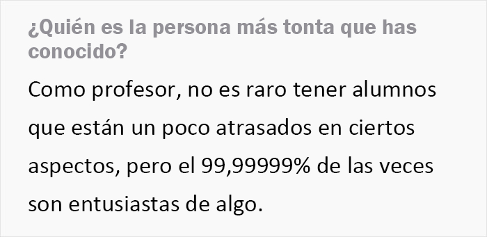 "¿Quién es la persona más tonta que has conocido?": Este ex-profesor cuenta sobre un estudiante que dejó a toda la escuela desconcertada