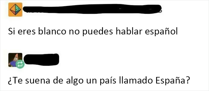 “Si eres blanco no puedes hablar español”