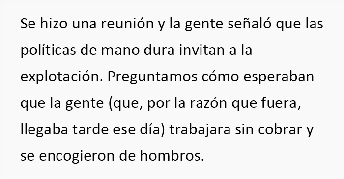 La dirección introdujo normas disciplinarias para sacar el máximo partido a los empleados, y alucinó cuando éstos se volvieron en su contra