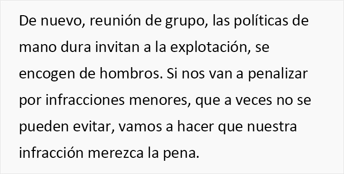 La dirección introdujo normas disciplinarias para sacar el máximo partido a los empleados, y alucinó cuando éstos se volvieron en su contra