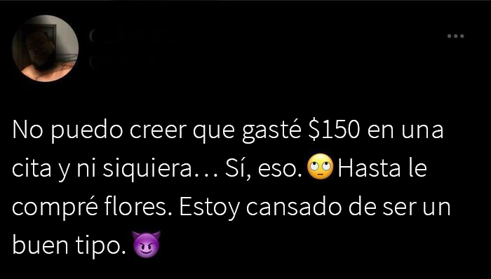 Sí, porque pagarle la cena a tu cita significa que tienes derecho a que te lo retribuya de alguna forma…