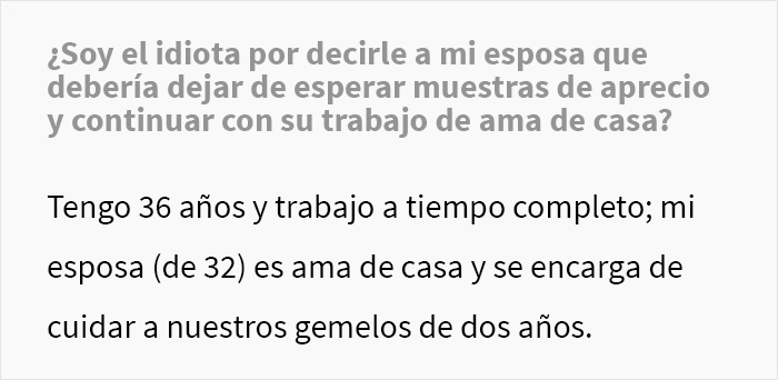 Este hombre pregunta si fue cruel al decirle a su esposa que dejara de esperar aprecio por lo que hace ya que ser ama de casa es su trabajo