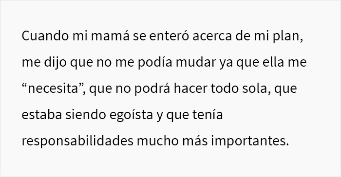 Esta hija mayor siempre cuidó a sus hermanitos, y su madre se enfurece con ella cuando le dice que se quiere emancipar