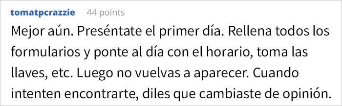 Esta persona aceptó una oferta de trabajo sólo para no presentarse después de que le faltaran al respeto en la entrevista