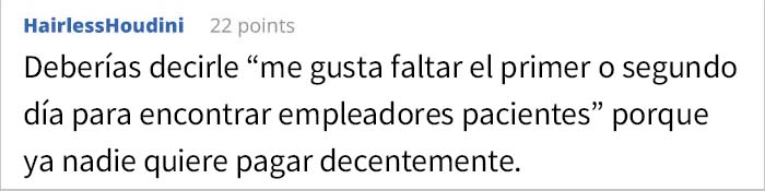 Esta persona aceptó una oferta de trabajo sólo para no presentarse después de que le faltaran al respeto en la entrevista