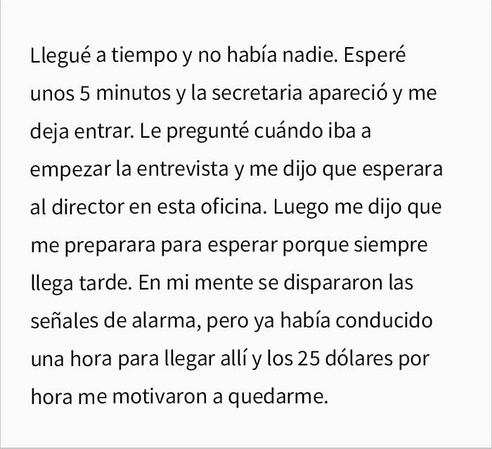 Esta persona aceptó una oferta de trabajo sólo para no presentarse después de que le faltaran al respeto en la entrevista