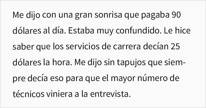 Esta persona aceptó una oferta de trabajo sólo para no presentarse después de que le faltaran al respeto en la entrevista