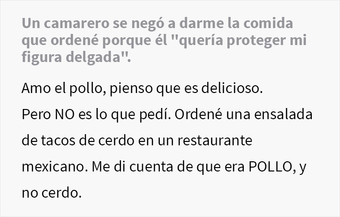 Este camarero quiso “proteger” la figura delgada de una clienta, y cambió su pedido por pollo