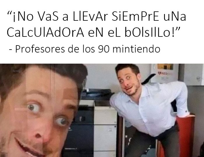 Nunca he conocido a un solo adulto que no llevara una