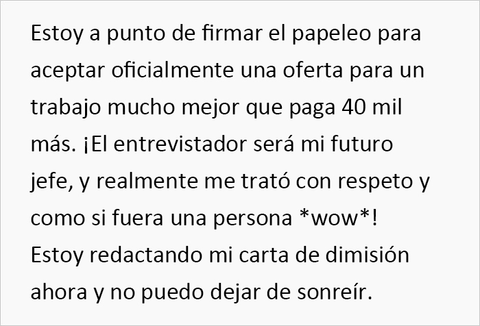 Este empleado maltratado se entrevista en secreto para otros trabajos y consigue uno nuevo con un aumento de 40000$