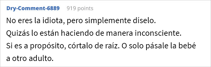 “¿Soy idiota por decirle a mi prometido que me voy a encerrar en la habitación durante el resto de las vacaciones porque estoy harta de sostener al bebé de su hermana?”