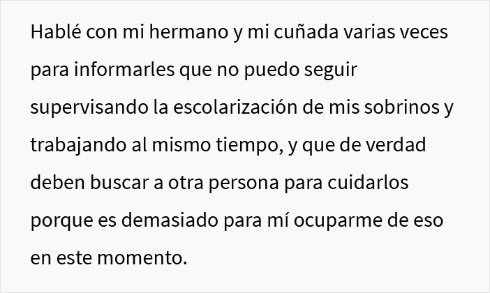 Esta mujer pidió a su hermano y esposa que buscaran a otra persona para cuidar a sus hijos, y estalló el drama