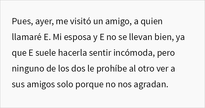 Este hombre pidió a su amigo que se fuera de su casa para que su esposa agotada pudiera descansar, pero él se enfadó