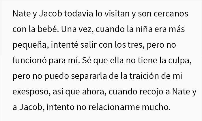 “¿Soy idiota por no querer hacer de madre de la bebé que tuvo mi ex cuando me fue infiel?”