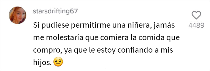 Esta familia contrató a una niñera a tiempo completo pero le prohibieron comer nada de lo que había en la casa