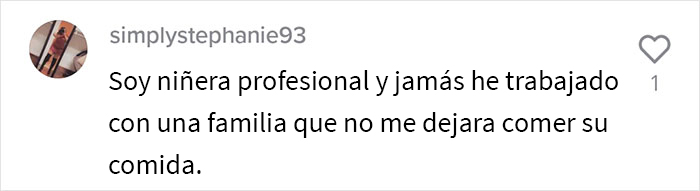 Esta familia contrató a una niñera a tiempo completo pero le prohibieron comer nada de lo que había en la casa