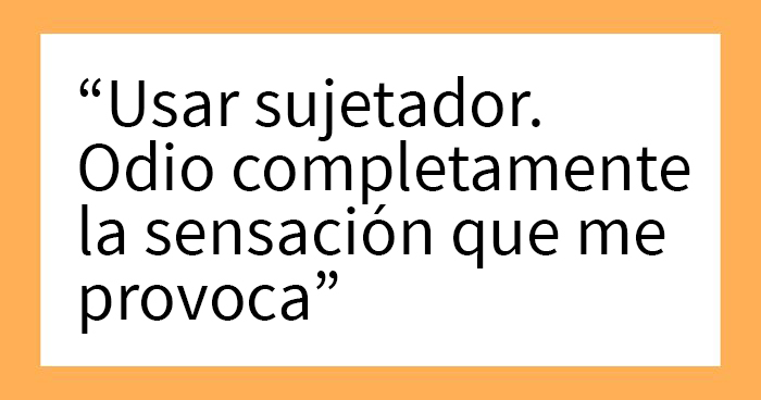 “¿Qué es considerado ‘normal’ por la sociedad pero tú te niegas a hacer?” (25 respuestas)
