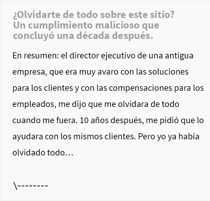 Este ex-empleado cumplió maliciosamente y “olvidó todo sobre la empresa”, pero su jefe le pidió ayuda tras 10 años