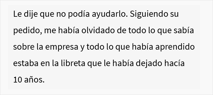 Este ex-empleado cumplió maliciosamente y “olvidó todo sobre la empresa”, pero su jefe le pidió ayuda tras 10 años