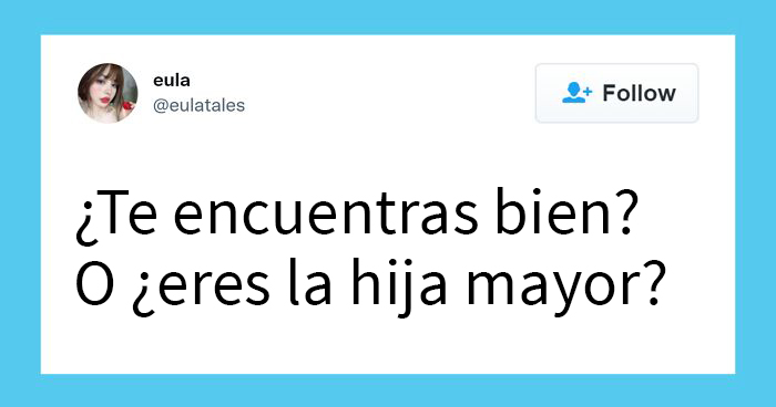 20 Tuits con los que todas las hijas mayores se identificarán